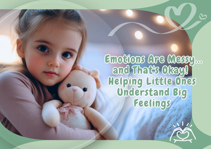 Helping Little Ones Understand Big Feelings