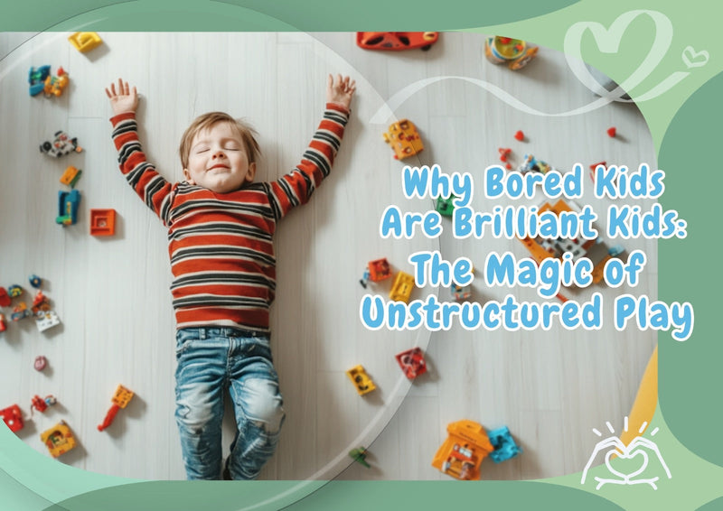Montessori Castle: Why Bored Kids Are Brilliant Kids: The Magic of Unstructured Play