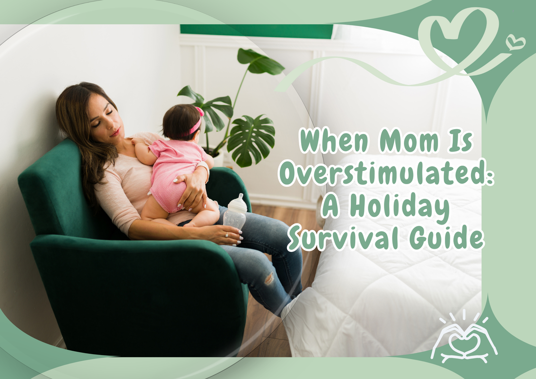 When Mom Is Overstimulated: A Holiday Survival Guide