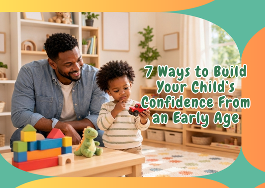 7 Ways to Build Your Child’s Confidence From an Early Age