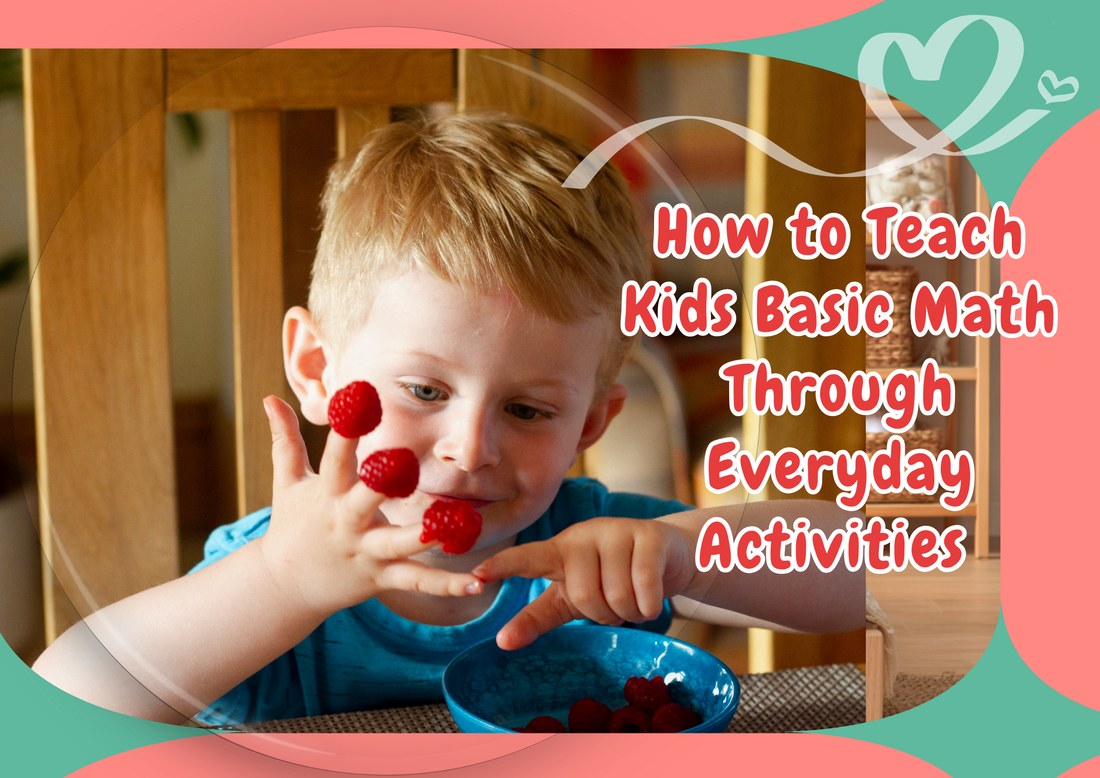 How to Teach Kids Basic Math Through Everyday Activities 